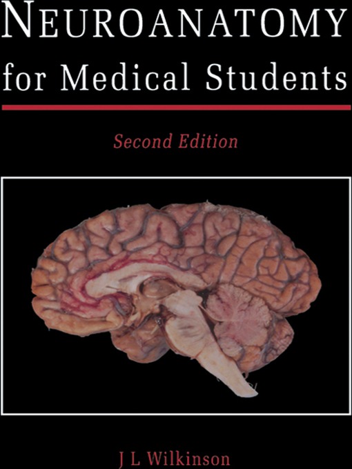 Title details for Neuroanatomy for Medical Students by J. L. Wilkinson - Available